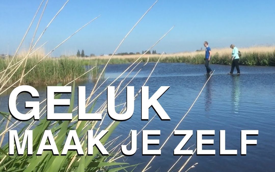 Geluk maak je zelf