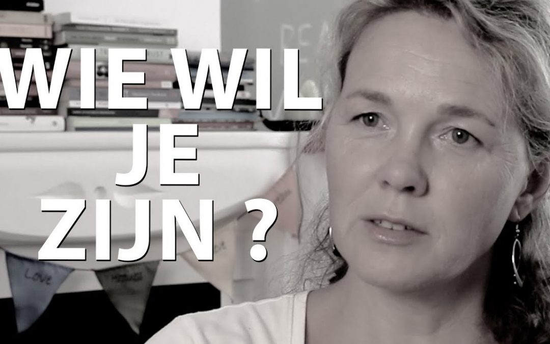 Wie wil je zijn?