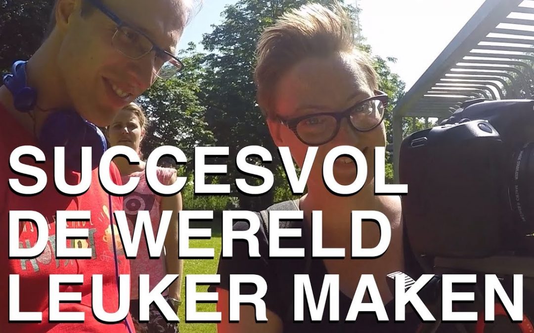 Succesvol de wereld leuker maken