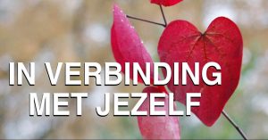 in verbinding met jezelf