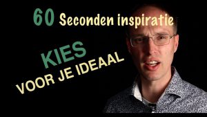 kies voor je ideaal