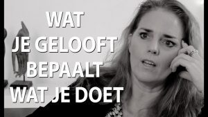 wat je gelooft bepaalt wat je doet