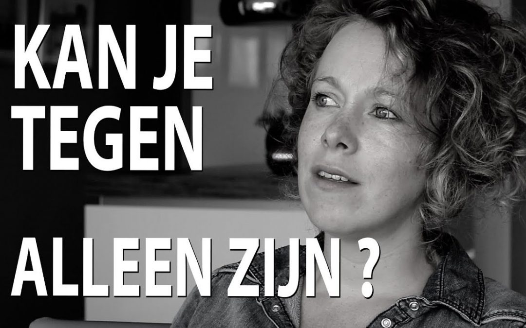 Kan je tegen alleen zijn?