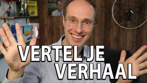 vertel je verhaal