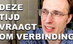Deze tijd vraagt om verbinding