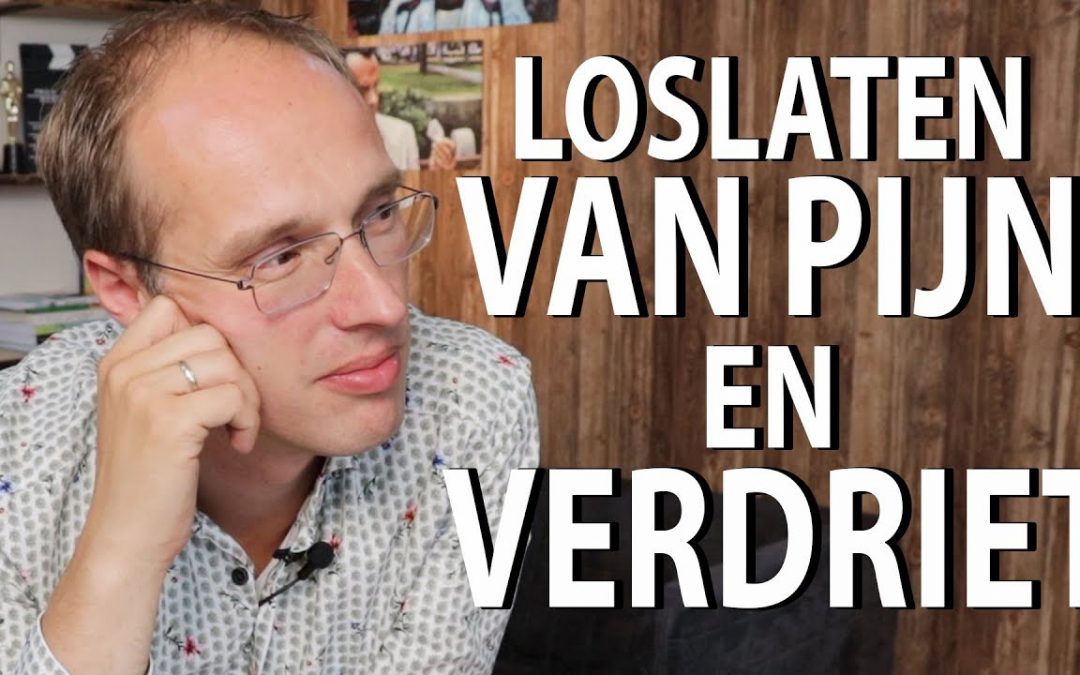 Loslaten van pijn en verdriet