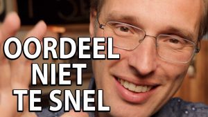 oordeel niet te snel