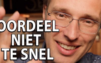 Oordeel niet te snel