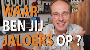 waar ben jij jaloers op