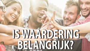 waardering is belangrijk