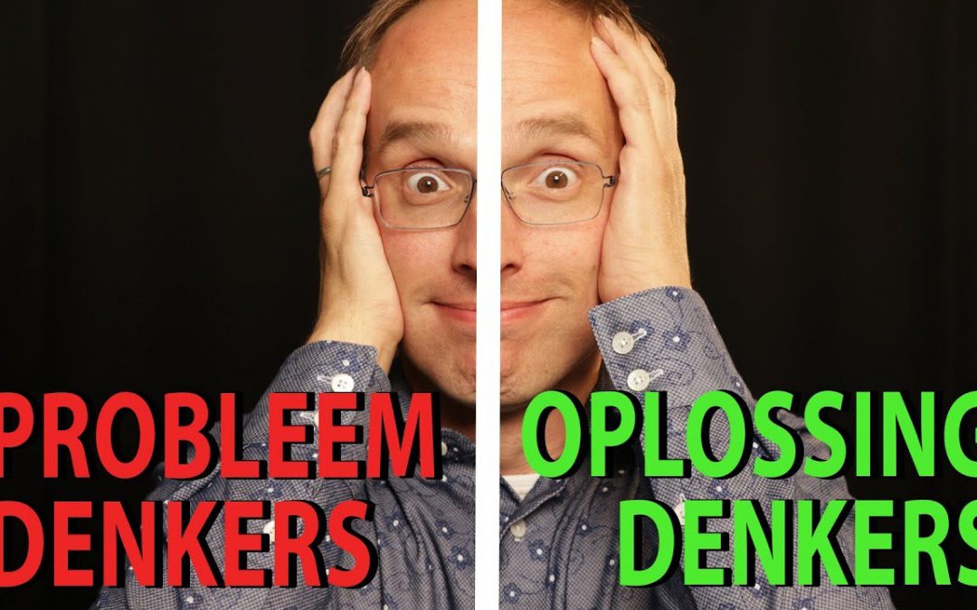 Waarom denken sommige mensen altijd in problemen i.p.v. oplossingen?