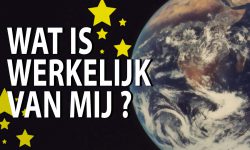Wat is werkelijk van mij?