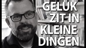 geluk zit in kleine dingen