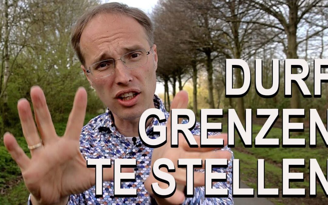 Durf grenzen te stellen