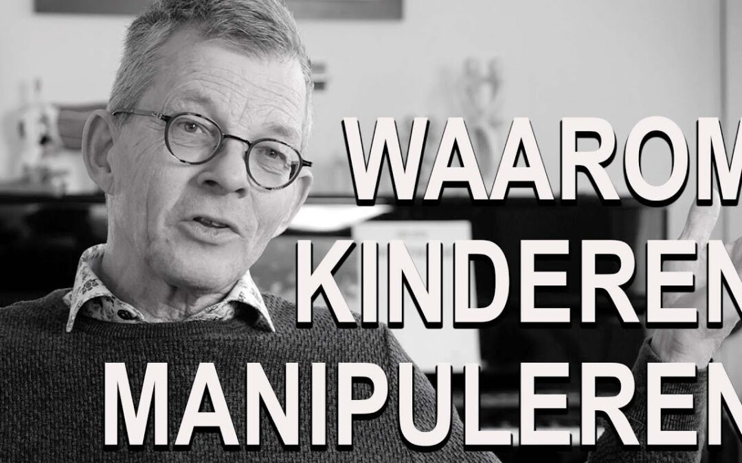 Waarom kinderen manipuleren.