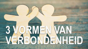 3 vormen van verbondenheid