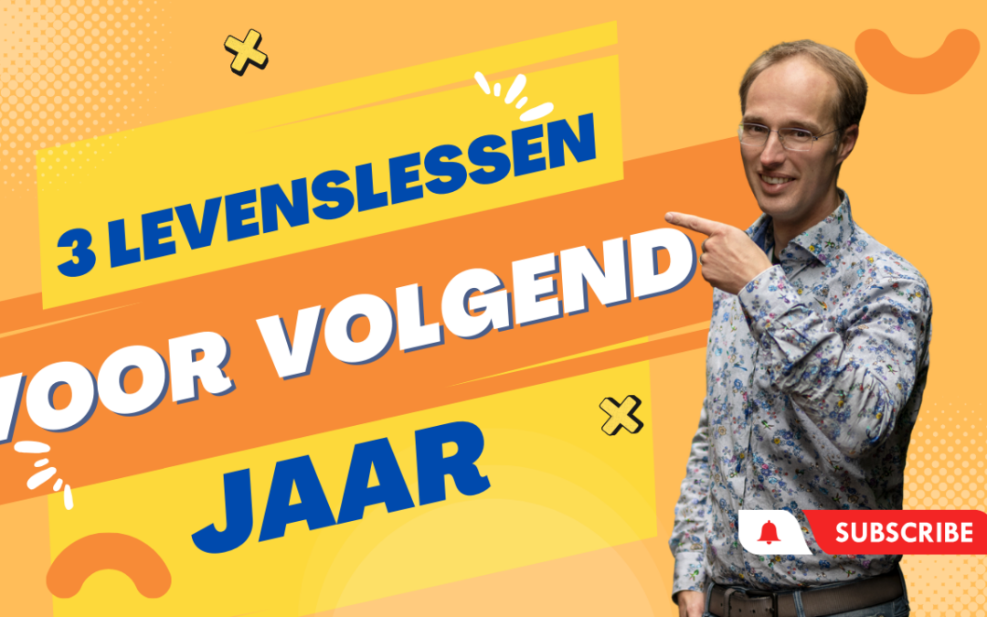 3 levenslessen voor volgend jaar