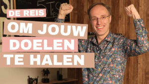 de reis om jouw doelen te halen